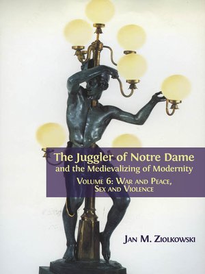 cover image of The Juggler of Notre Dame and the Medievalizing of Modernity